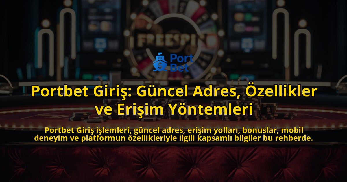 Portbet-Giri-Gncel-Adres-zellikler-ve-Eriim-Yntemleri-overlay-1768224458.jpg