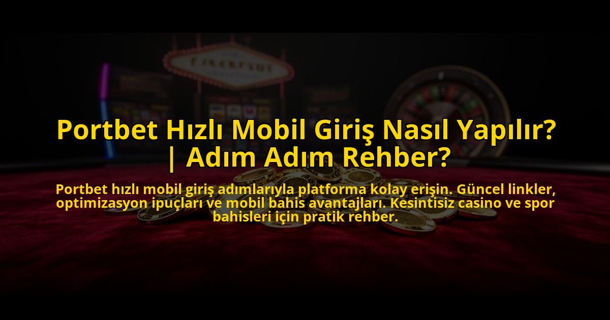 Portbet-Hizli-Mobil-Giris-Nasil-Yapilir-Adim-Adim-Rehber-overlay-1773703508.jpg