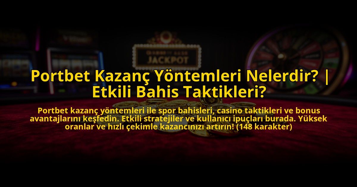 Portbet-Kazanc-Yontemleri-Nelerdir-Etkili-Bahis-Taktikleri-overlay-1772817432.jpg